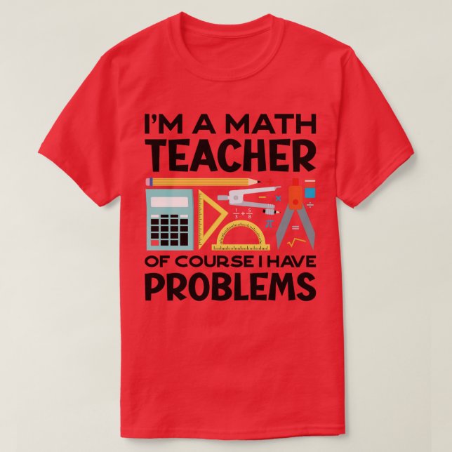 A Math Teacher Funny Pun  (2) T-Shirt (Design Front)