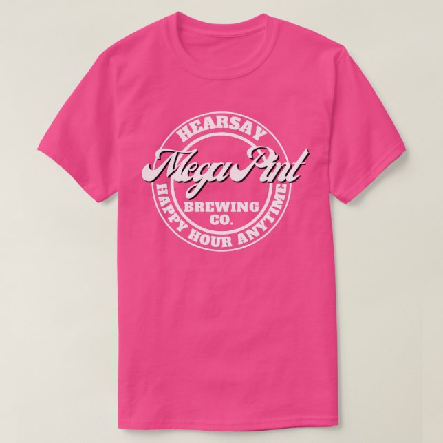 A Mega Pint T-Shirt (Design Front)