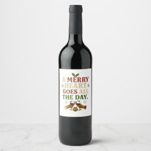A Merry heart goes all the day Wine Label