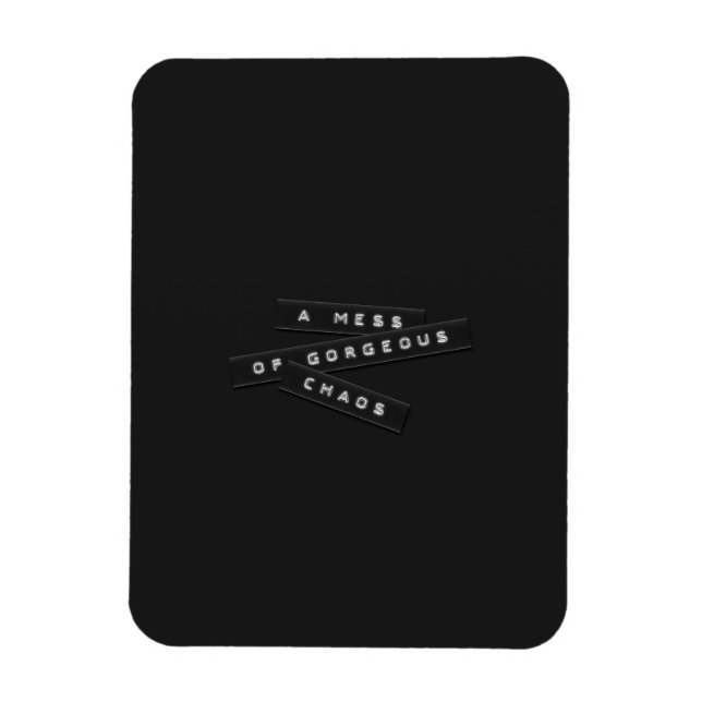 A Mess Of Gorgeous Chaos Embossed Labels Magnet (Vertical)