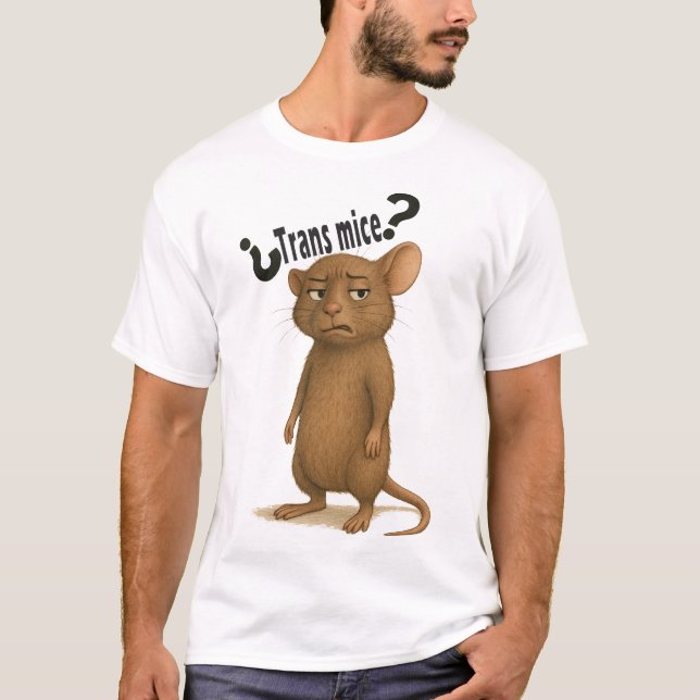 A mice confused by dumb statement T-Shirt (Front)