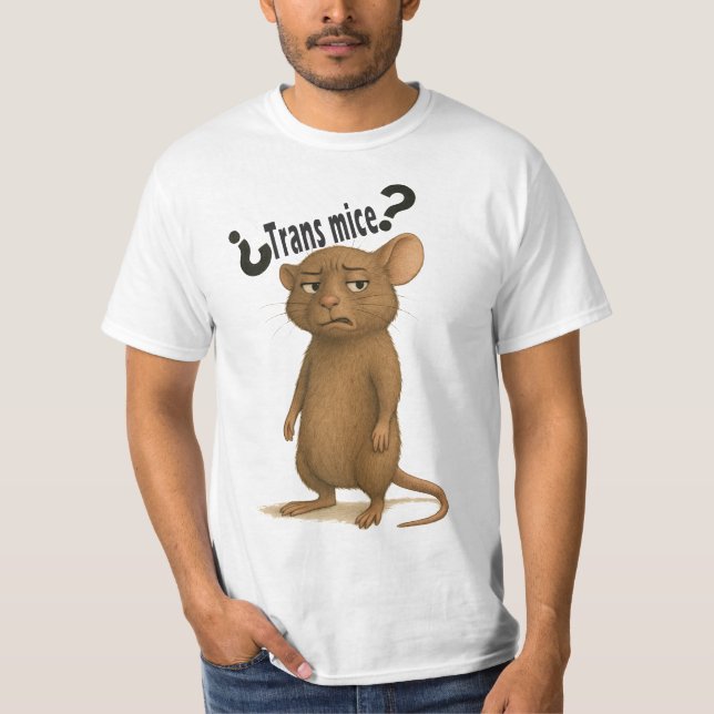 A mice confused by dumb statement T-Shirt (Front)