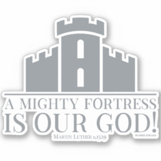 A Mighty Fortress Is Our God
