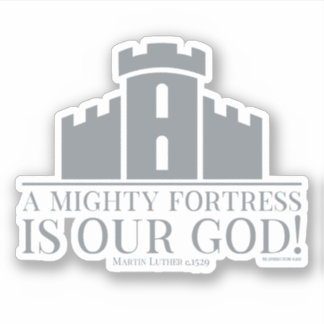 A Mighty Fortress Is Our God