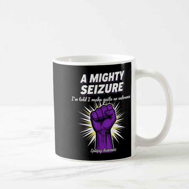 A Mighty Seizure Elepsy Awareness Funny Suprt  Coffee Mug (Right)