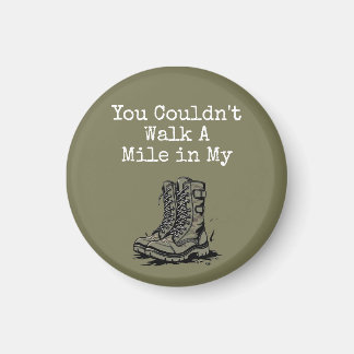 "A Mile in My Boots" Magnet