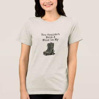"A Mile in My Boots" Tri-Blend Shirt