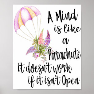 A Mind Is Like A Parachute, It Doesn't Work If ... Poster