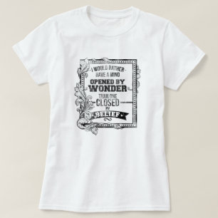 A Mind Opened by Wonder T-Shirt