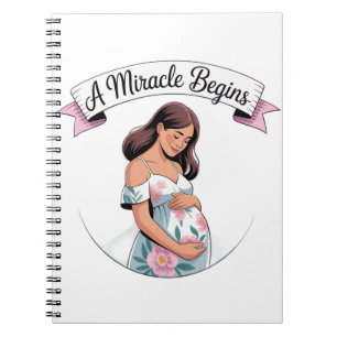 A miracle Begins Pregnancy Notebook
