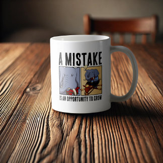 A Mistake Is An Opportunity To Grow Elephant Coffee Mug