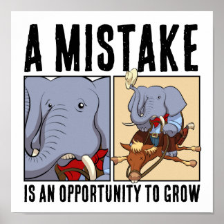 A Mistake Is An Opportunity To Grow Elephant Poster
