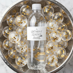 A Moment Earned Graduation Water Bottle Label