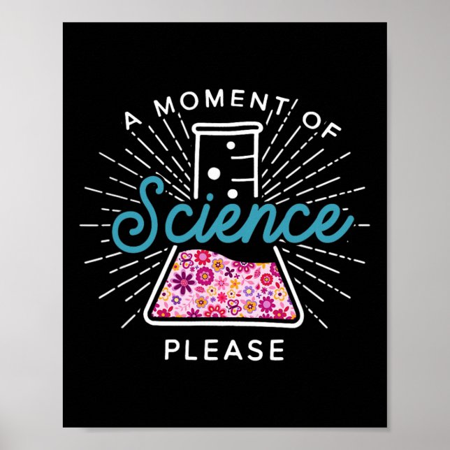 A Moment Of Science Please Scientist Science Teach Poster (Front)