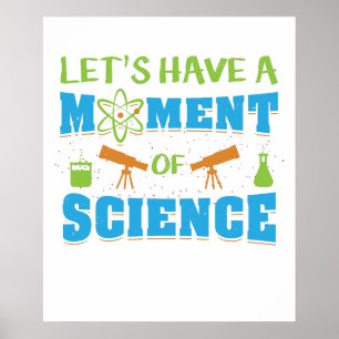 A Moment Of Science Please Silence Pun Scientist Poster