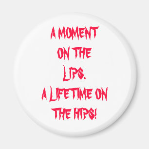 A moment on the lips magnet