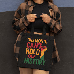 A Month Can't Hold Our History Tote Bag