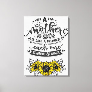 A mother is like a flower, Cute Mother's Day Gift Canvas Print
