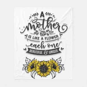 A mother is like a flower, Cute Mother's Day Gift Fleece Blanket