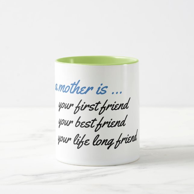 A Mother Is Your Best Friend Mug - Cute! (Center)