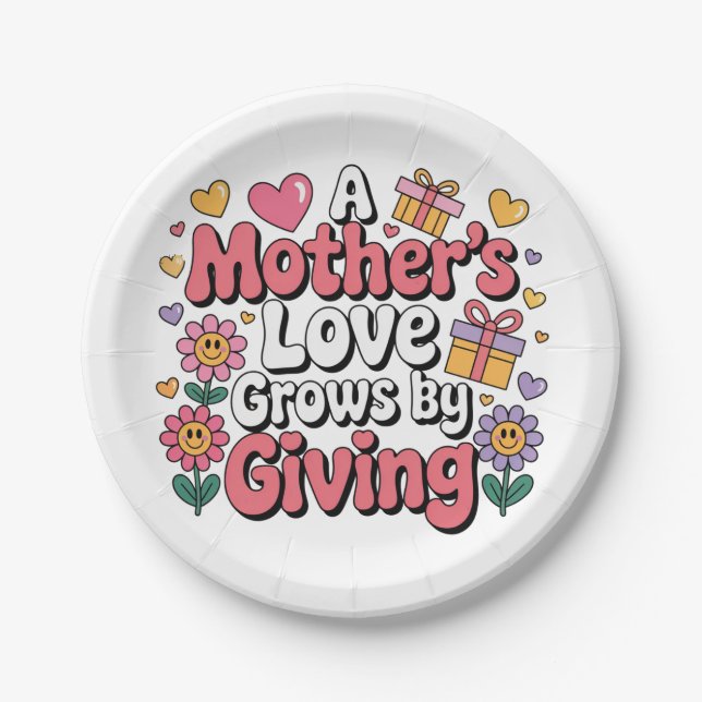 A Mother’s Love Grows By Giving Paper Plate (Front)