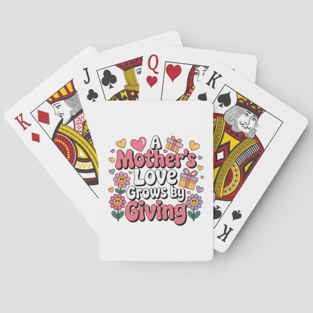 A Mother’s Love Grows By Giving Playing Cards (Back)