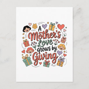 A Mother’s Love Grows By Giving Postcard
