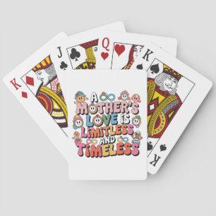 A Mother’s Love Is Limitless And Timeless Playing Cards