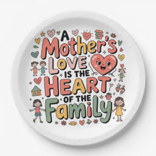 A Mother’s Love Is The Heart Of The Family Paper Plate