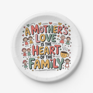 A Mother’s Love Is The Heart Of The Family Paper Plate