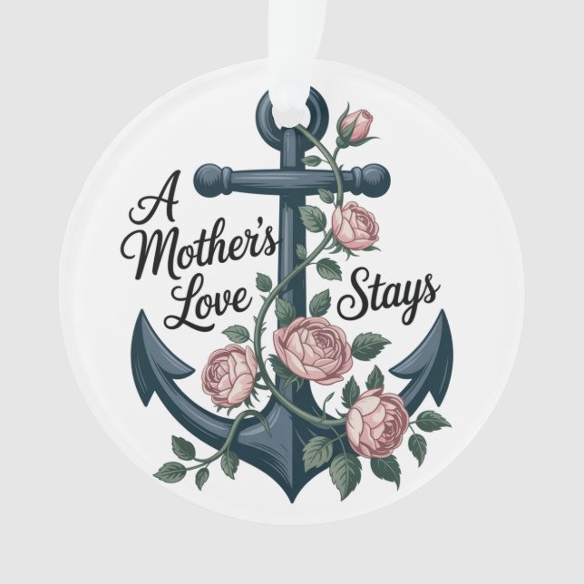 A Mother’s Love Stays Ornament (Front)