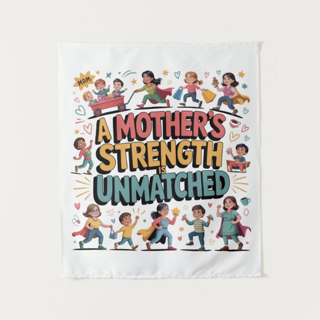 A Mother’s Strength Is Unmatched Tapestry (Front)