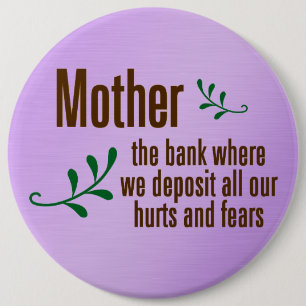 A mother takes her children's hurts and fears 6 cm round badge