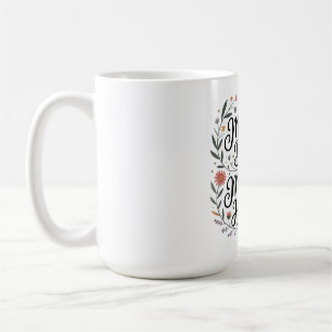 A Mother's Belief Makes Miracles Happen Coffee Mug