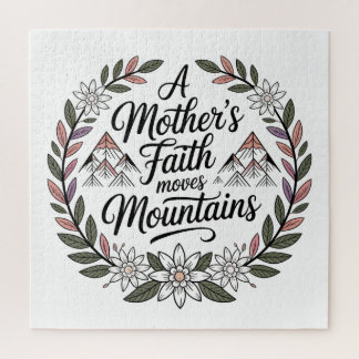 A Mother's Faith Moves Mountains Jigsaw Puzzle