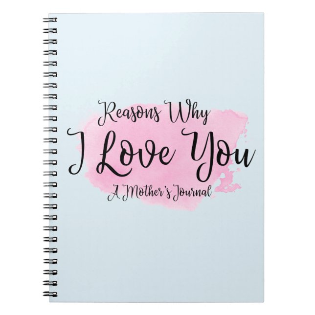 A Mother's Journal "Reasons Why I Love You" (Front)