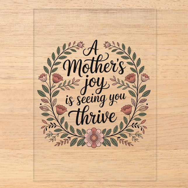 A Mother's Joy Is Seeing You Thrive Acrylic Invitations (Front)
