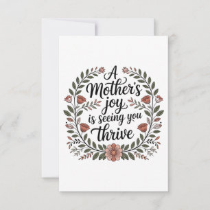 A Mother's Joy Is Seeing You Thrive Thank You Card