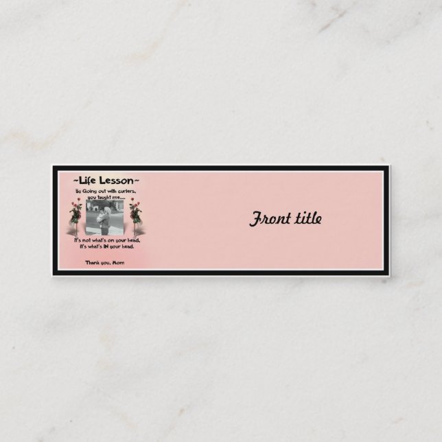A Mother's Life Lesson #1 Mini Business Card (Front)