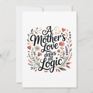 A Mother's Love Defies All Logic Invitation
