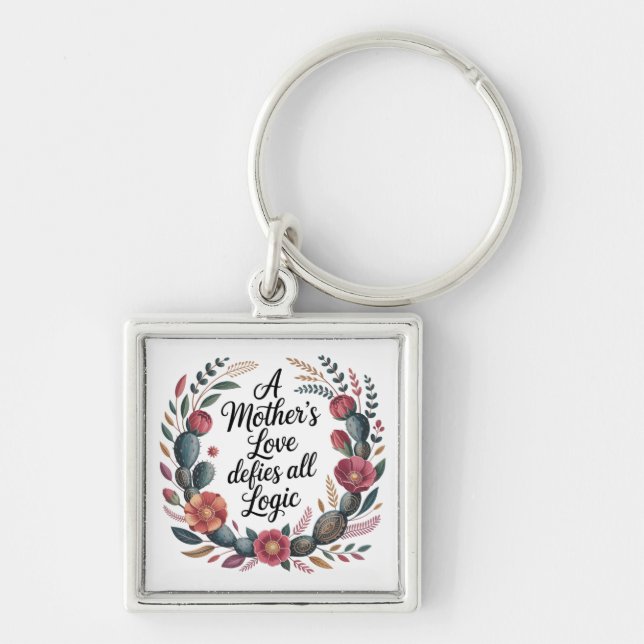 A Mother's Love Defies All Logic Key Ring (Front)