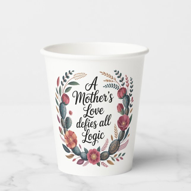 A Mother's Love Defies All Logic Paper Cups (Front)
