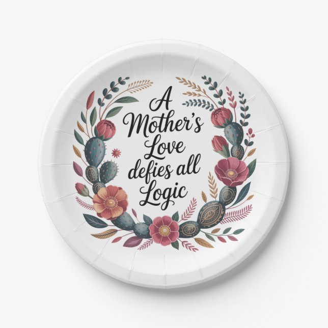 A Mother's Love Defies All Logic Paper Plate (Front)