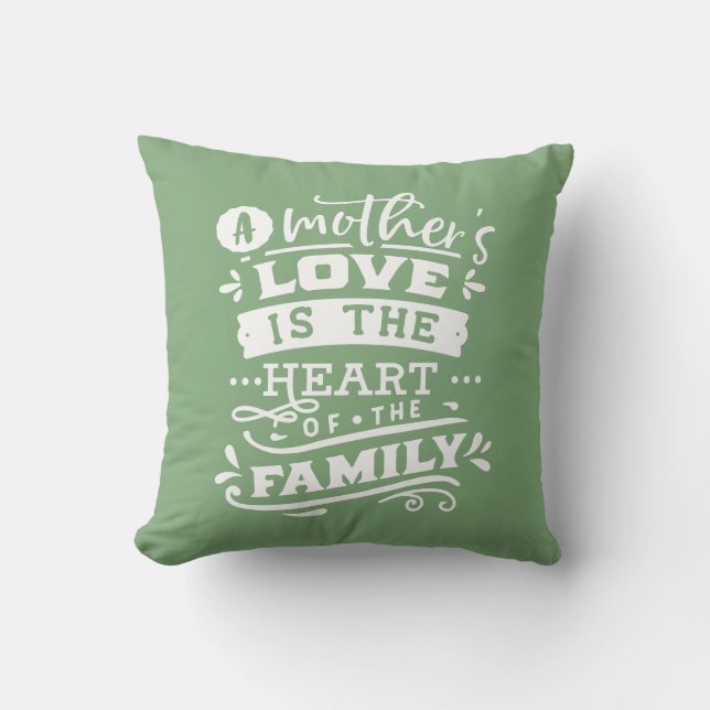 A Mother's Love Hand-Lettered Soft Green For Mum  Cushion (Front)