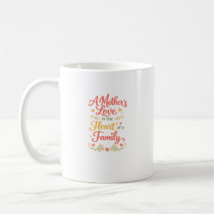A Mother's Love Heart Family Coffee Mug Gift