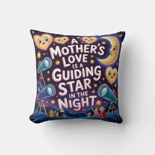 A Mother's Love Is A Guiding Star In The Night Cushion (Front)