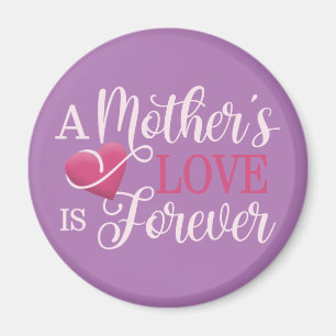 A Mother's Love is Forever Quote Magnet