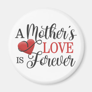 A Mother's Love is Forever Quote   Magnet