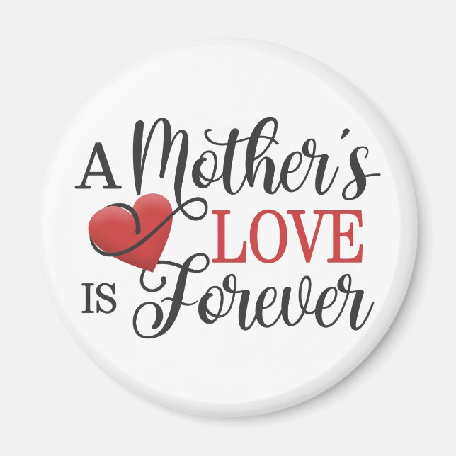 A Mother's Love is Forever Quote | Magnet (Front)
