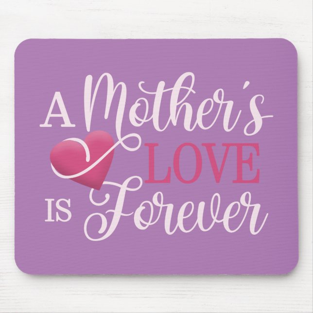 A Mother's Love is Forever Quote | Mousepad (Front)